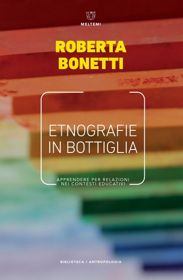 Etnografie in bottiglia - Roberta Bonetti