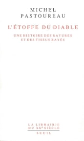 L Etoffe du diable. Une histoire des rayures et des tissus rayés