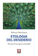 Etologia del desiderio. Riscoprire la propria animalità