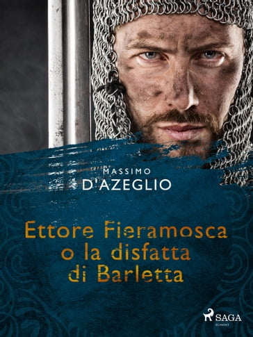 Ettore Fieramosca o la disfatta di Barletta - Massimo D
