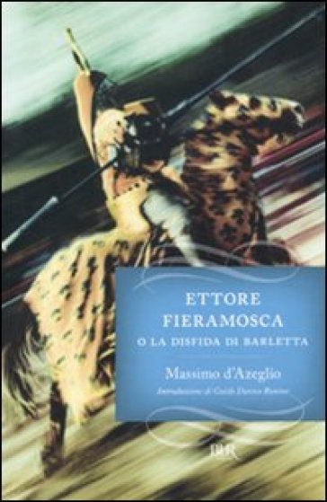 Ettore Fieramosca o la disfida di Barletta - Massimo D