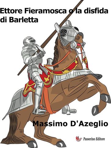 Ettore Fieramosca o la disfida di Barletta - Massimo D