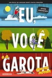 Eu, você e a garota que vai morrer