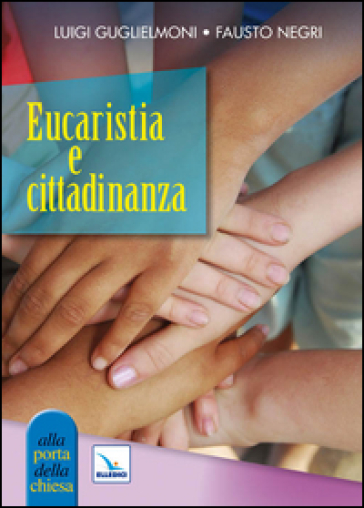 Eucaristia e cittadinanza - Luigi Guglielmoni | 