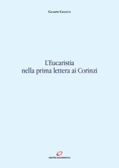 L Eucaristia nella prima lettera ai Corinzi