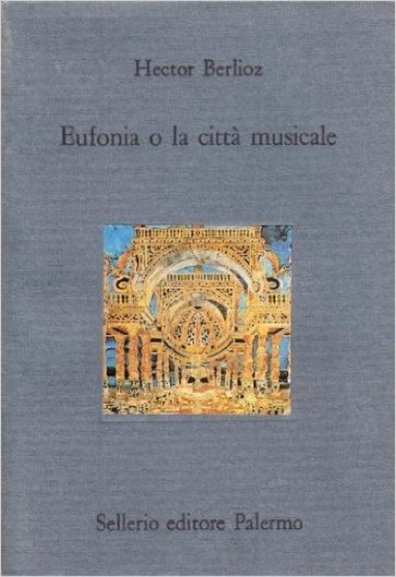 Eufonia o la città musicale - Hector Berlioz