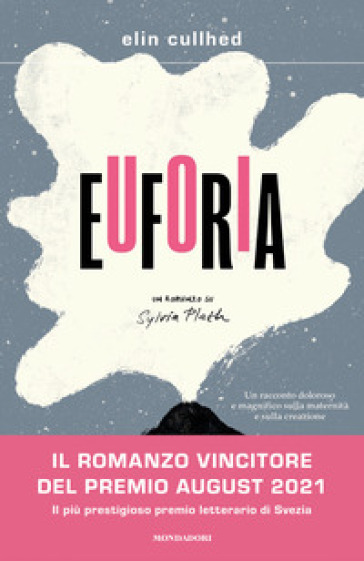 Euforia. Un romanzo su Sylvia Plath - Elin Cullhed