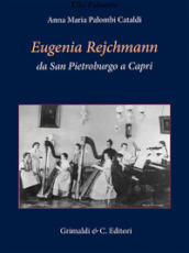 Eugenia Rejchmann da San Pietroburgo a Capri