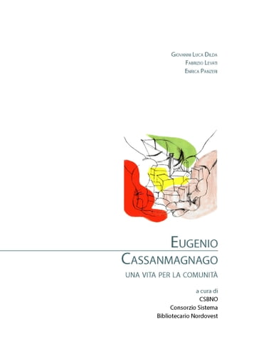 Eugenio Cassanmagnago. Una vita per la comunità - Enrica Panzeri - Fabrizio Levati - Giovanni Luca Dildai