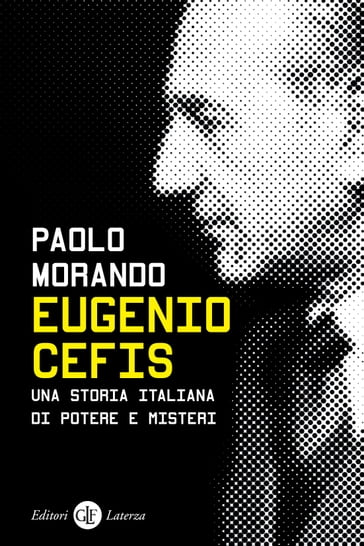 Eugenio Cefis - Paolo Morando