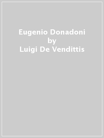 Eugenio Donadoni - Luigi De Vendittis