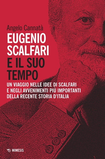 Eugenio Scalfari e il suo tempo - Angelo Cannatà