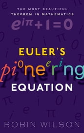 Euler s Pioneering Equation