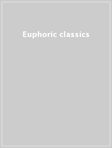 Euphoric classics