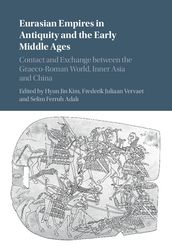 Eurasian Empires in Antiquity and the Early Middle Ages