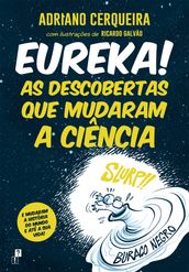 Eureka! As Descobertas que Mudaram a Ciência