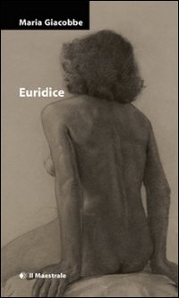 Euridice - Maria Giacobbe