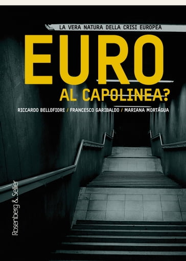 Euro al capolinea? - Francesco Garibaldo - Mariana Mortágua - Riccardo Bellofiore