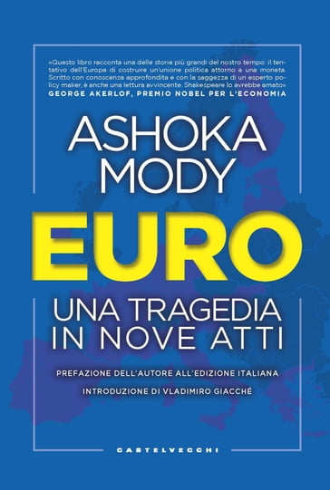 Euro. Una tragedia in nove atti - Ashoka Mody