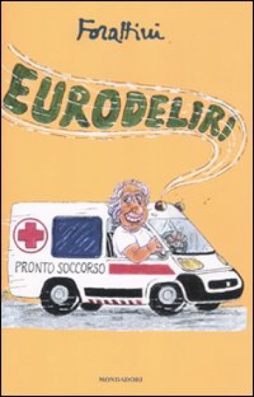 Eurodeliri - Giorgio Forattini