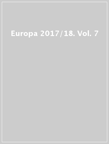 Europa 2017/18. Vol. 7