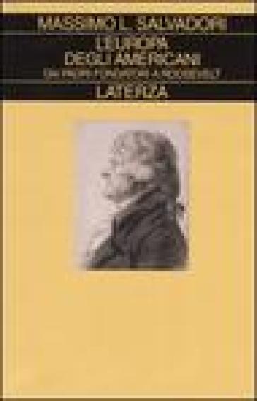 L'Europa degli americani. Dai padri fondatori a Roosevelt - Massimo L. Salvadori