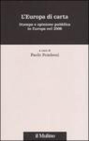 L'Europa di carta. Stampa e opinione pubblica in Europa nel 2006