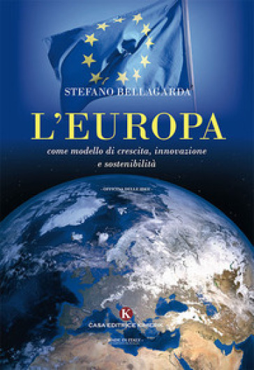 L'Europa come modello di crescita, innovazione e sostenibilità - Stefano Bellagarda