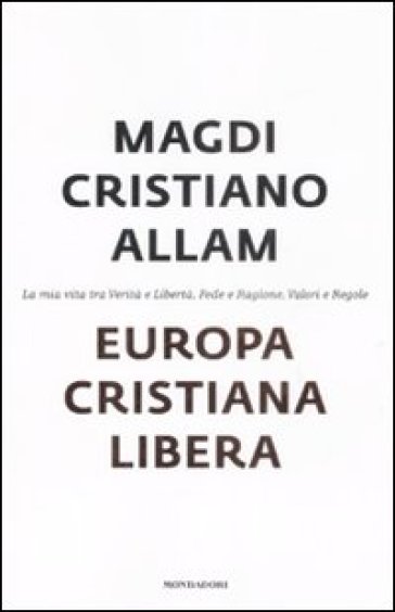 Europa cristiana libera - Magdi Cristiano Allam