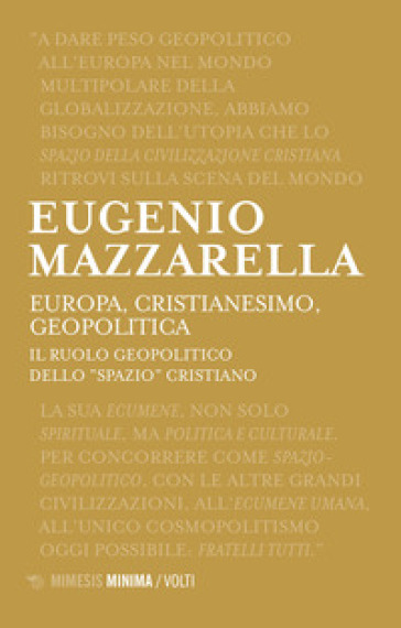 Europa, cristianesimo, geopolitica. Il ruolo geopolitico dello «spazio» cristiano - Eugenio Mazzarella