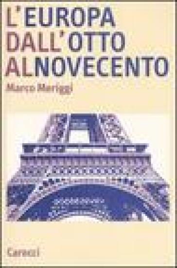 Europa dall'Otto al Novecento (L') - Marco Meriggi