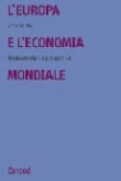 L Europa e l economia mondiale. Trasformazioni e prospettive