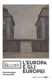 L Europa e gli europei. Si può inventare una comunità?