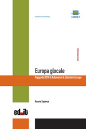 Europa glocale. Rapporto 2019 di Autonomie & Libertà in Europa