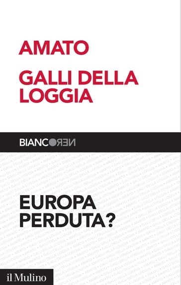 Europa perduta? - Galli della Loggia Ernesto - Giuliano Amato