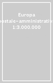 Europa postale-amministrativa 1:3.000.000