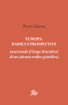 Europa: radici e prospettive (osservando il lungo distendersi di un salvante ordine giuridico)