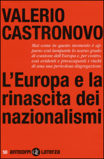 L'Europa e la rinascita dei nazionalismi - Valerio Castronovo
