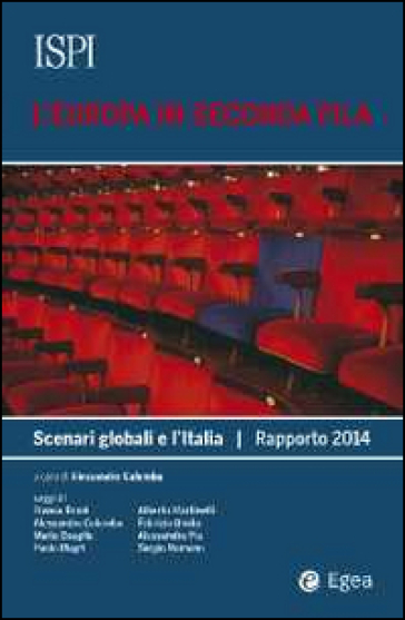 L'Europa in seconda fila. Scenari globali e l'Italia. Rapporto 2014