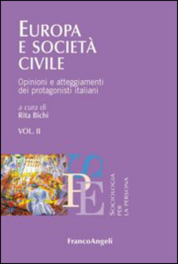 Europa e società civile. 2: Opinioni e atteggiamenti dei protagonisti italiani