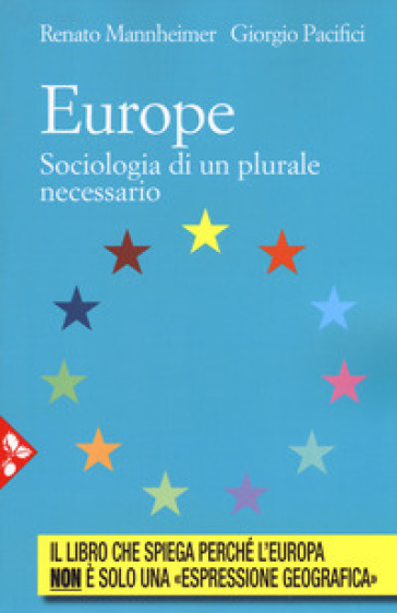 Europe. Sociologia di un plurale necessario - Renato Mannheimer - Giorgio Pacifici