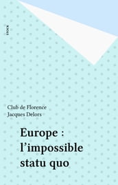 Europe : l impossible statu quo