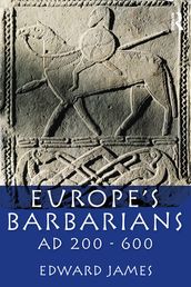 Europe s Barbarians AD 200-600