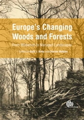 Europe s Changing Woods and Forests