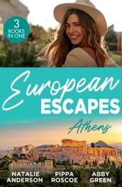 European Escapes: Athens: The Greek s One-Night Heir / Rumours Behind the Greek s Wedding / The Maid s Best Kept Secret