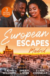 European Escapes: Madrid: The Forbidden Cabrera Brother / Designed by Love / Spaniard s Baby of Revenge