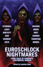 Euroschlock Nightmares: Lurid Tales of Cinematic Continental Horror
