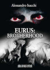 Eurus: brotherhood