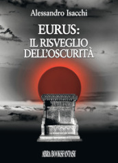 Eurus: il risveglio dell oscurità