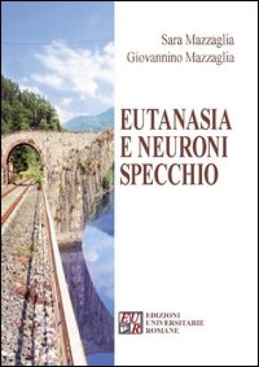 Eutanasia e neuroni specchio - Sara Mazzaglia - Giovannino Mazzaglia